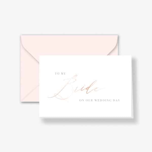 Rose Gold Foil - To My Bride Card